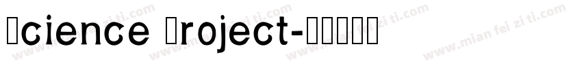 Science Project字体转换